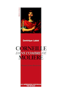 Corneille dans l'ombre de Molière